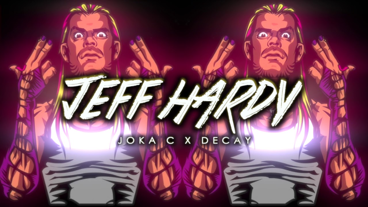 Joka C. X St. Decay – Jeff Hardy (Official Audio)