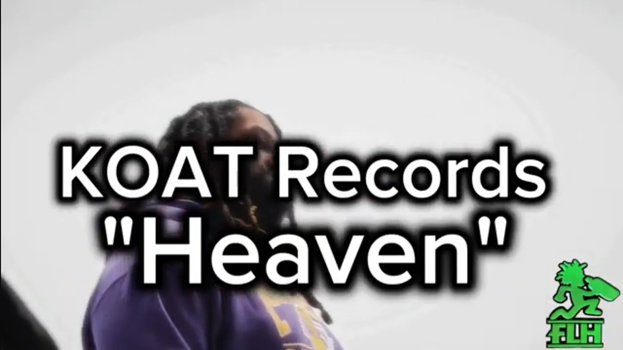 KOAT Records- “Heaven” (Official Music Video)
