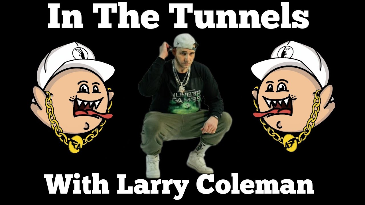 In The Tunnels With Larry Coleman
